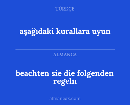 aşağıdaki kurallara uyun - beachten sie die folgenden regeln