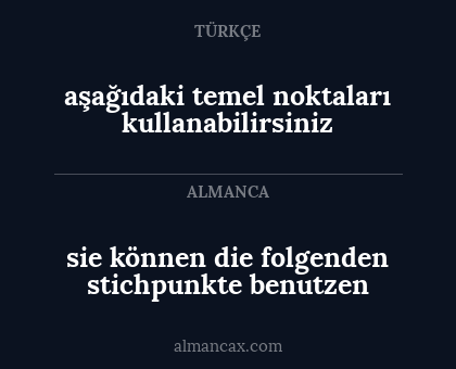 aşağıdaki temel noktaları kullanabilirsiniz - sie können die folgenden stichpunkte benutzen