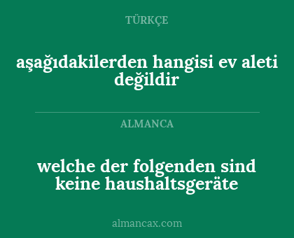 welche der folgenden sind keine haushaltsgeräte - aşağıdakilerden hangisi ev aleti değildir