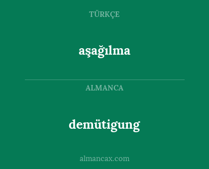 demütigung - aşağılma