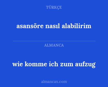 asansöre nasıl alabilirim - wie komme ich zum aufzug