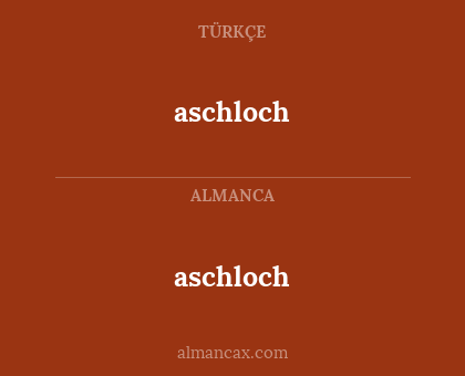 aschloch - aschloch