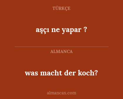 was macht der koch? - aşçı ne yapar ?