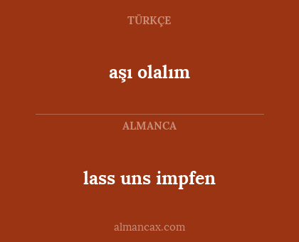 lass uns impfen - aşı olalım