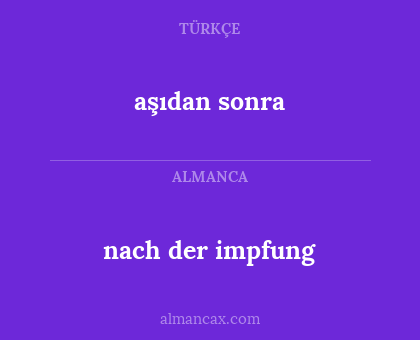 aşıdan sonra - nach der impfung