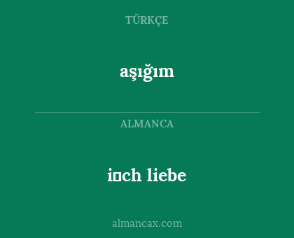 aşığım - i̇ch liebe