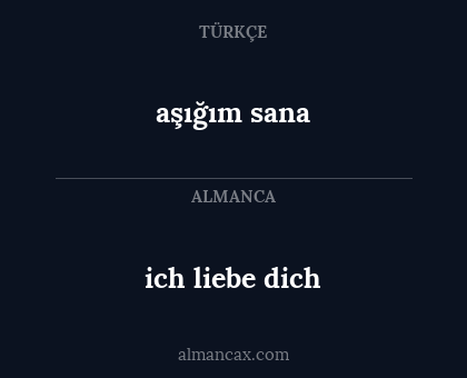 ich liebe dich - aşığım sana