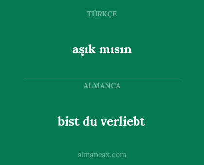 bist du verliebt - aşık mısın