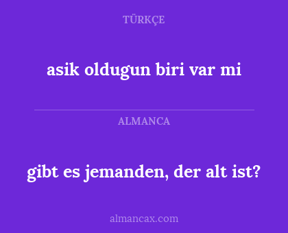 asik oldugun biri var mi - gibt es jemanden, der alt ist?