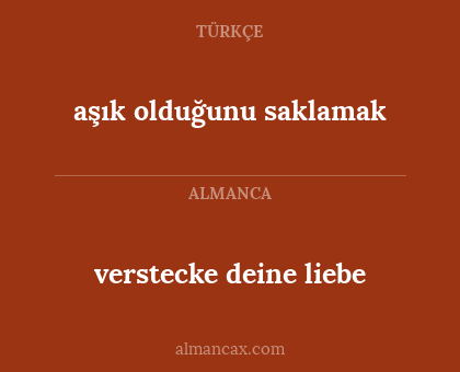 aşık olduğunu saklamak - verstecke deine liebe