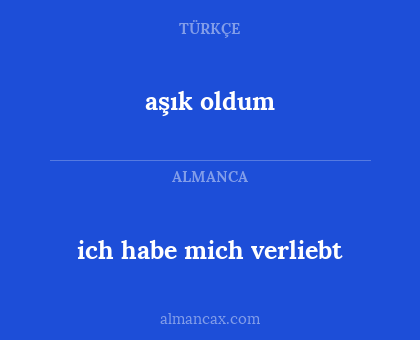 aşık oldum - ich habe mich verliebt