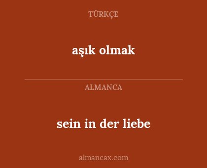 aşık olmak - sein in der liebe