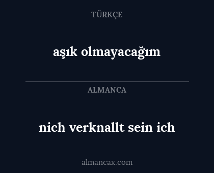 aşık olmayacağım - nich verknallt sein ich