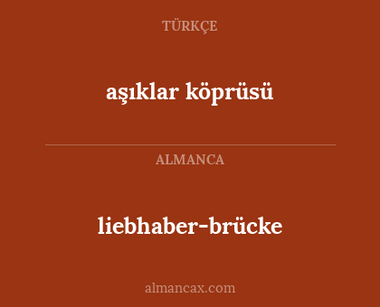 aşıklar köprüsü - liebhaber-brücke