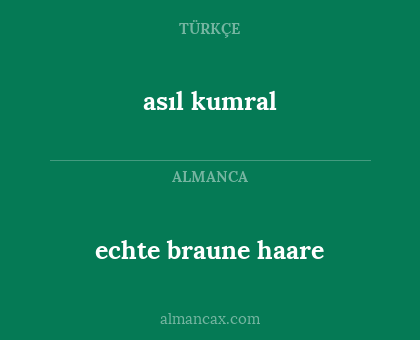 asıl kumral - echte braune haare