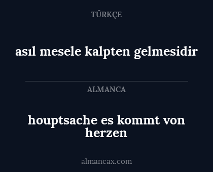 asıl mesele kalpten gelmesidir - houptsache es kommt von herzen