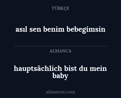 asıl sen benim bebegimsin - hauptsächlich bist du mein baby