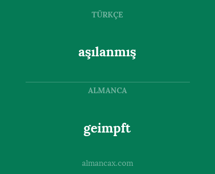 aşılanmış - geimpft