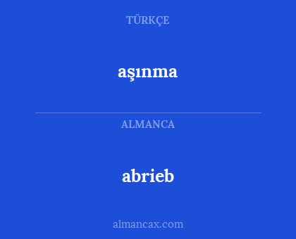 abrieb - aşınma