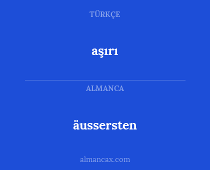 äussersten - aşırı