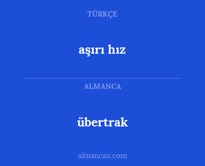 übertrak - aşırı hız