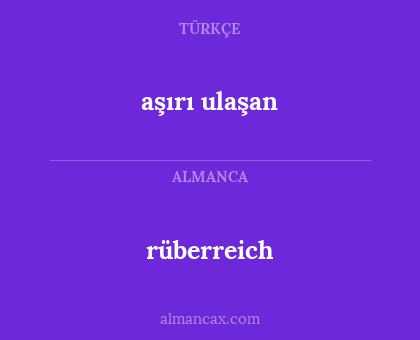 aşırı ulaşan - rüberreich