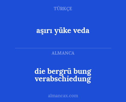 die bergrü bung verabschiedung - aşırı yüke veda