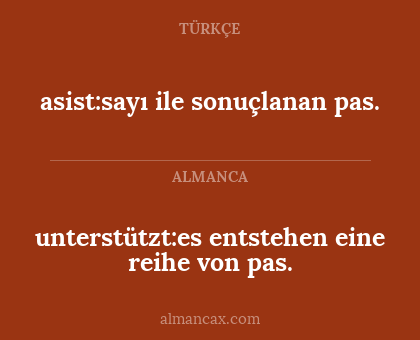 unterstützt:es entstehen eine reihe von pas. - asist:sayı ile sonuçlanan pas.