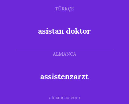 asistan doktor - assistenzarzt