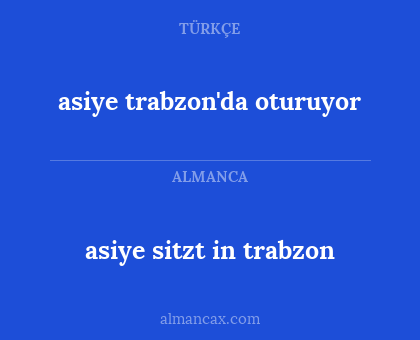 asiye sitzt in trabzon - asiye trabzon'da oturuyor