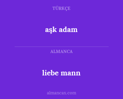 aşk adam - liebe mann