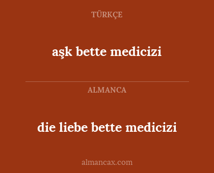 die liebe bette medicizi - aşk bette medicizi