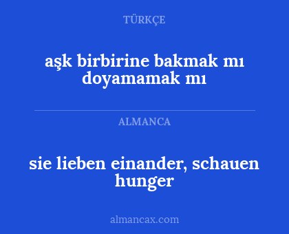 sie lieben einander, schauen hunger - aşk birbirine bakmak mı doyamamak mı