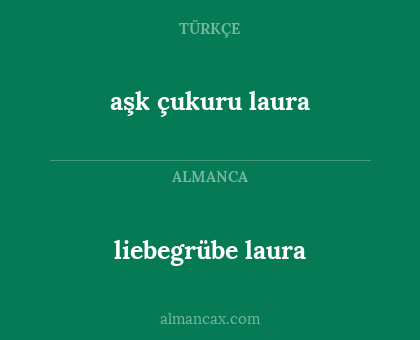 aşk çukuru laura - liebegrübe laura