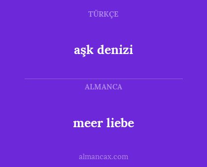 aşk denizi - meer liebe