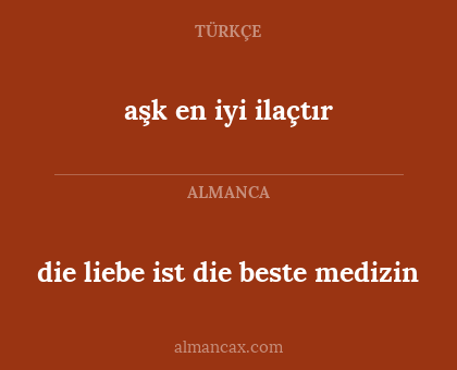 aşk en iyi ilaçtır - die liebe ist die beste medizin