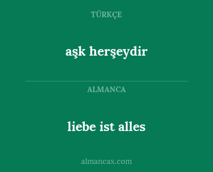 aşk herşeydir - liebe ist alles