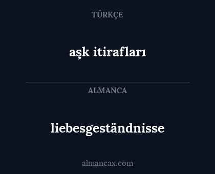 liebesgeständnisse - aşk itirafları