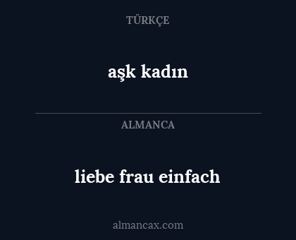 aşk kadın - liebe frau einfach