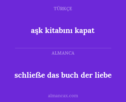 aşk kitabını kapat - schließe das buch der liebe