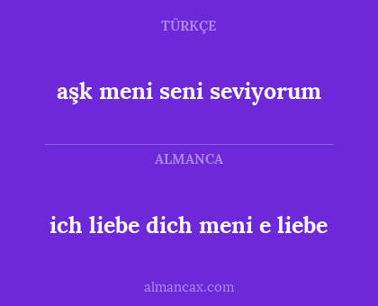 ich liebe dich meni e liebe - aşk meni seni seviyorum