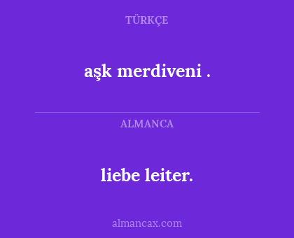aşk merdiveni . - liebe leiter.