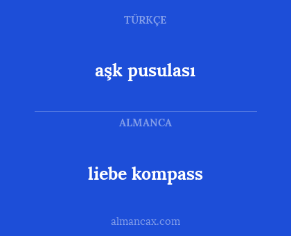 liebe kompass - aşk pusulası