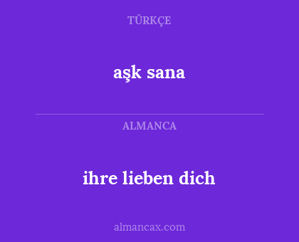 aşk sana - ihre lieben dich