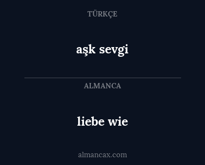 aşk sevgi - liebe wie