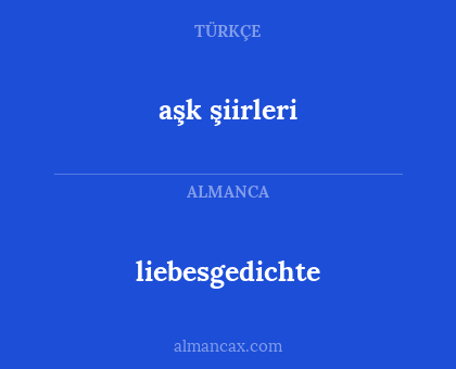 liebesgedichte - aşk şiirleri
