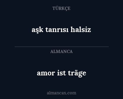 amor ist träge - aşk tanrısı halsiz