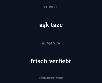 aşk taze - frisch verliebt