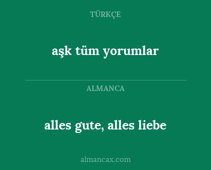 alles gute, alles liebe - aşk tüm yorumlar