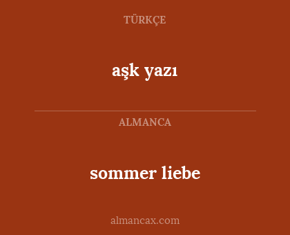 aşk yazı - sommer liebe